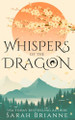 Whispers of the Dragon by Sarah Brianne