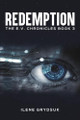 Redemption: The E.V. Chronicles Book 3 Ilene Grydsuk 9798891559127