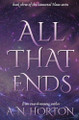 All That Ends by A N Horton