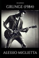Grunge (1984) by Alessio Miglietta