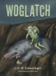 Woglatch D W Schwesinger 9798369432167