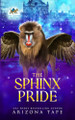 The Sphinx Pride by Arizona Tape