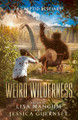 Weird Wilderness: A Cryptid Bestiary Lisa Mangum 9781680577471