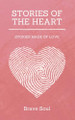 Stories of the Heart by Brave Soul