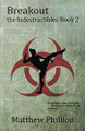 The Indestructibles: Breakout Matthew Phillion 9780997916560