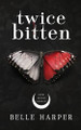 Twice Bitten Belle Harper 9780645528169