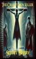 The Crucifixion Killer by Scott Berry