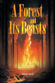 A Forest and Its Beasts by Ember Reed