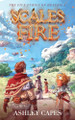 Scales of Fire by Ashley Capes