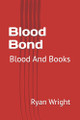 Blood Bond by Ryan Wright