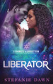 Liberator by Stefanie Dawn
