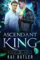 Ascendant King by Kai Butler