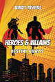 Heroes and Villains: Destiny Awaits Birdy Rivers 9798326901088