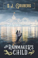 The Rainmaker's Child by S J Gruberg