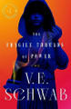 The Fragile Threads of Power V E Schwab 9781250324764