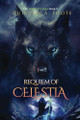 Requiem of Celestia by Quinton A Foote