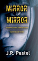 Mirror, Mirror by J R Pestel
