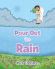 Pour Out the Rain Jhana Chambers 9798892438735