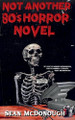 Not Another 80s Horror Novel by Sean McDonough