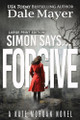 Simon Says... Forgive Dale Mayer 9781778864131