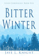 Bitter Winter Jaye L Knight 9781088085523