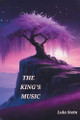 The King's Music by Lula Stein