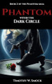 Phantom within the Dark Circle Timothy W Smock 9781662956584