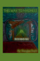 This Way To Madness by Douglas Dodd