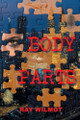 Body Parts by Ray Wilmot