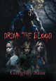 Drink the Blood Gregory Saur 9781949317244