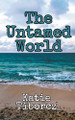 The Untamed World by Katie Tiborcz