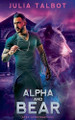 Alpha and Bear by Julia Talbot