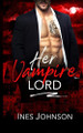 Her Vampire Lord Ines Johnson 9781954181595