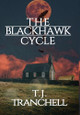 The Blackhawk Cycle by T J Tranchell