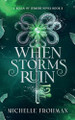 When Storms Ruin Michelle Frohman 9798988304555