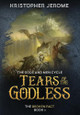 Tears of the Godless Kristopher Jerome 9781951138189