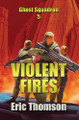 Violent Fires Eric Thomson 9781998167104