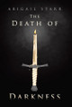 The Death of Darkness Abigail Starr 9798385024315