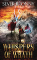 Whispers of Wrath by Sever Bronny