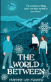The World Between by Vivienne Lee Fraser