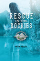 Rescue in the Rockies by Rita Feutl