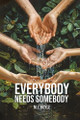 Everybody Needs Somebody by M J Boyle