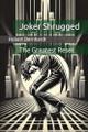 Joker Shrugged by Robert Bernhardt
