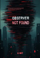 Observer Not Found by 6 Bit