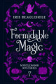 Formidable Magic: Myrtlewood Mysteries Book 7 Iris Beaglehole 9781991173478
