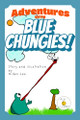 Adventures with Blue Chungies! by Aiden Lee