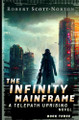 The Infinity Mainframe by Robert Scott-Norton