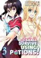 I Shall Survive Using Potions (Manga) Volume 3 by FUNA