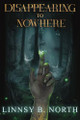 Disappearing To Nowhere by Linnsy B North