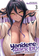 Yandere Dark Elf: She Chased Me All the Way From Another World! Vol. 3 by Nakanosora